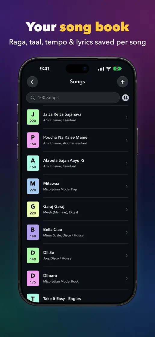 Your song book. Raga, taal, tempo & lyrics saved per song. The Songs list, each song with its raga or scale, rhythm and tempo.